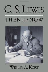 Cover Art for 9780195176636, C.S. Lewis Then and Now by Wesley A. Kort