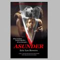 Cover Art for 9780967474502, Asunder by Eric Lee Bowers