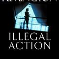 Cover Art for 9780091797270, Illegal Action by Stella Rimington