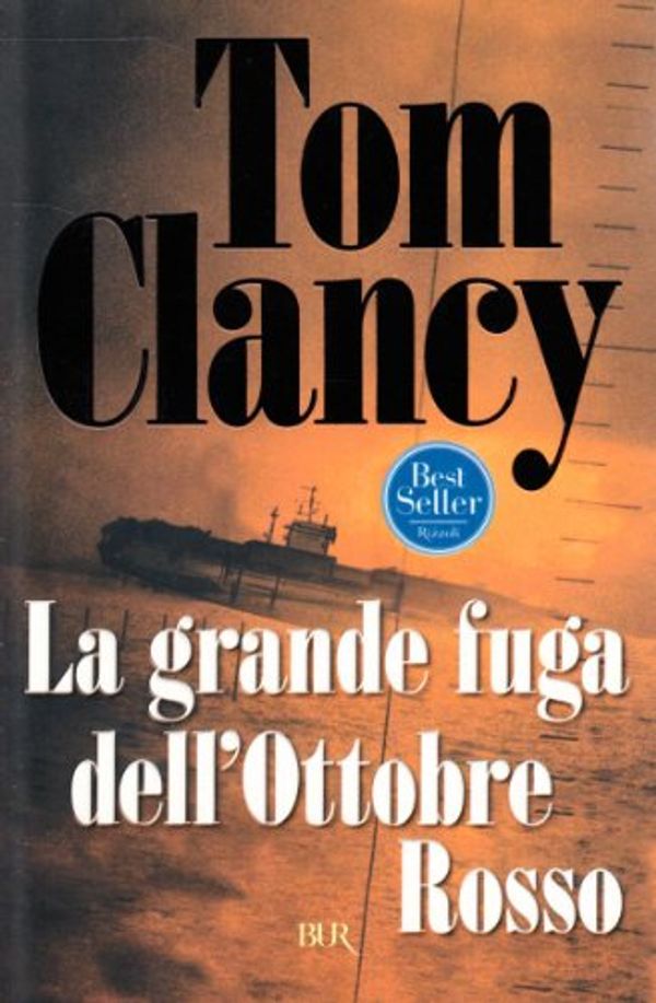 Cover Art for 9788817113380, La grande fuga dell'ottobre rosso by Tom Clancy
