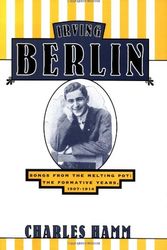 Cover Art for 9780195071887, Irving Berlin: Songs from the Melting Pot: The Formative Years, 1907-1914 by Charles Hamm