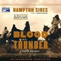 Cover Art for B00NZ4DV3Q, Blood and Thunder: An Epic of the American West by Hampton Sides
