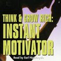 Cover Art for 9781932429145, Think and Grow Rich: Instant Motivator by Napoleon Hill