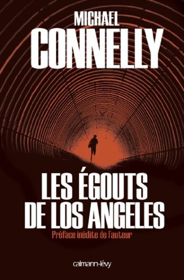 Cover Art for 9782702143506, LES EGOUTS DE LOS ANGELES by Michael Connely