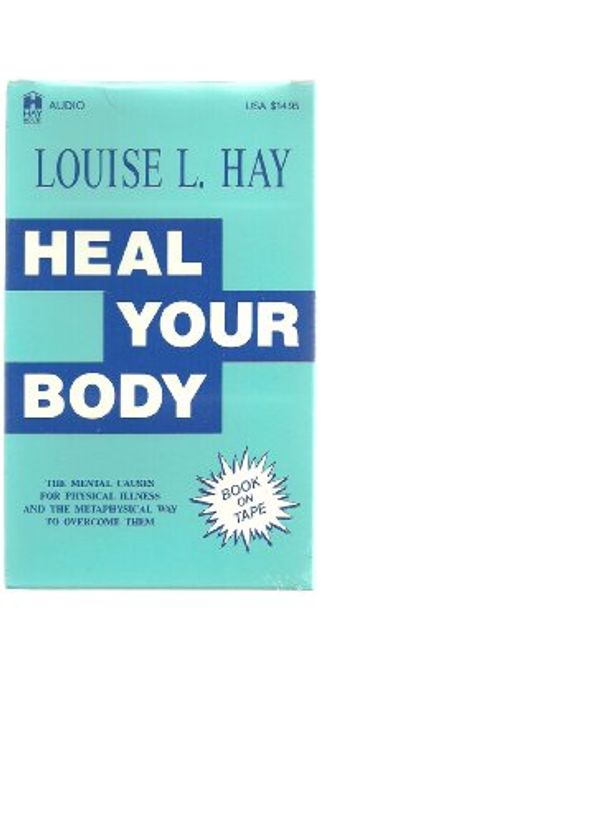 Cover Art for 9780937611104, Heal Your Body by Louise L. Hay