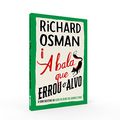 Cover Art for 9786555605006, livro a bala que errou o alvo col clube do crime das quintas feiras richard osman 2022 by Richard Osman