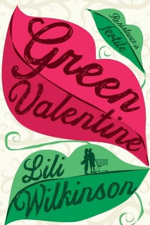 Cover Art for 9781743367520, Green Valentine by Lili Wilkinson