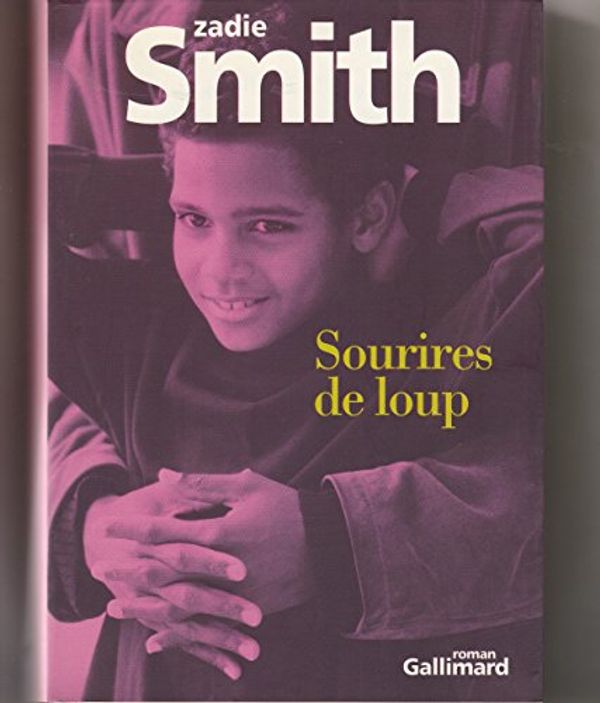 Cover Art for 9782070758067, Sourires De Loup by Zadie Smith