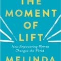 Cover Art for 9781529005509, The Moment of Lift by Melinda Gates