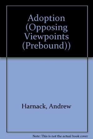 Cover Art for 9780785767657, Adoption (Opposing Viewpoints (Prebound)) by Andrew Harnack