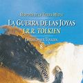 Cover Art for 9788445073049, La guerra de las joyas by J. R. r. Tolkien