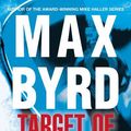 Cover Art for 9781618580290, Target of Opportunity by Max Byrd