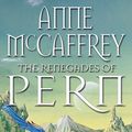 Cover Art for 9781448127986, The Renegades Of Pern by Anne McCaffrey