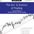 Cover Art for B07B27T4XG, The Art and Science of Trading: Course Workbook by Adam Grimes