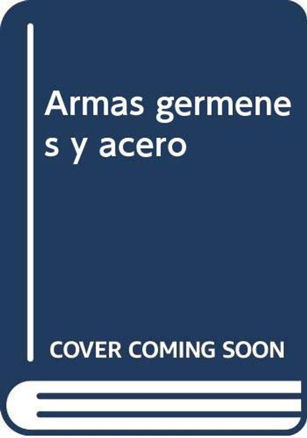 Cover Art for 9788483065792, Armas, gérmenes y acero by Jared Diamond