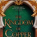 Cover Art for 9780008239442, The Kingdom of Copper by S. A. Chakraborty