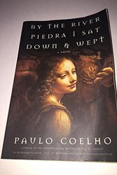 Cover Art for 9780060977269, By the River Piedra I Sat Down and Wept by Paulo Coelho