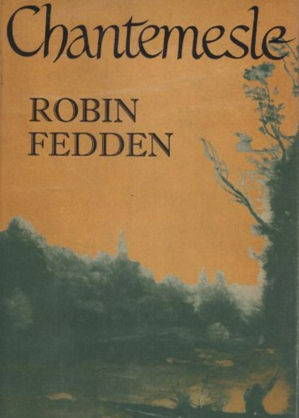 Cover Art for 9780719504211, Chantemesle by Robin Fedden