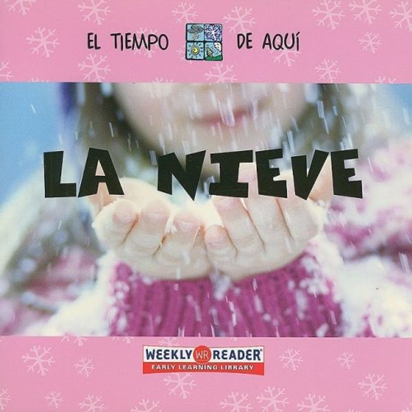 Cover Art for 9780836843736, LA NIEVE /SNOW (Weather Around You) (Spanish Edition) by Anita Ganeri