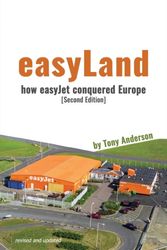 Cover Art for 9781786237804, easyLand - How easyJet Conquered Europe (Second Edition) by Tony Anderson