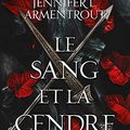 Cover Art for 9782378761592, Le Sang et la Cendre (broché) by Jennifer L. Armentrout