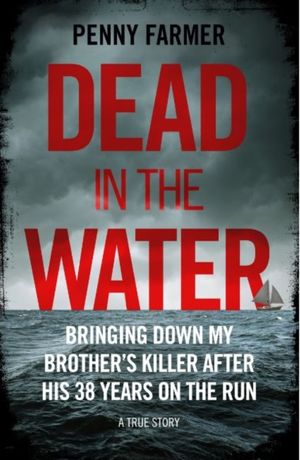 Cover Art for 9781786069665, Dead In The Water by Penny Farmer