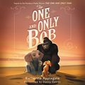 Cover Art for 9780063012639, The One and Only Bob by Katherine Applegate