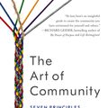 Cover Art for 9781626568419, The Art of CommunityNine Principles for Belonging by Charles Vogl