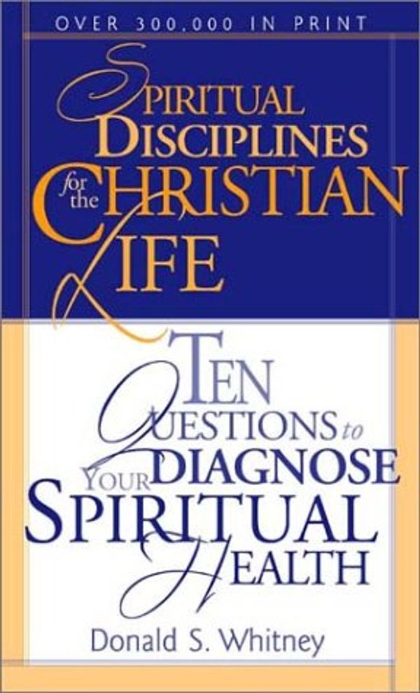 Cover Art for 9781576833308, Spiritual Disciplines for the Christian Life by Donald S. Whitney