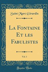 Cover Art for 9780266461784, La Fontaine Et les Fabulistes, Vol. 1 (Classic Reprint) by Saint Marc Girardin