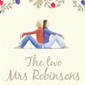 Cover Art for 9780752874524, The Two Mrs Robinsons by Donna Hay