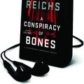 Cover Art for 9781094290393, A Conspiracy of Bones by Kathy Reichs