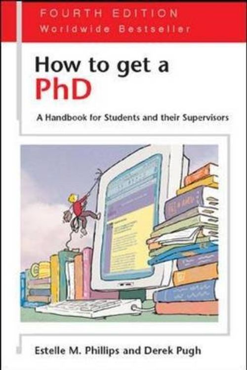Cover Art for 9780335227457, How to Get a PhD - 4th edition by Estelle Phillips