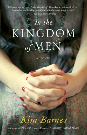 Cover Art for 9780307474698, In the Kingdom of Men by Kim Barnes