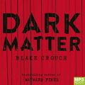Cover Art for 9781509846061, Dark Matter by Blake Crouch