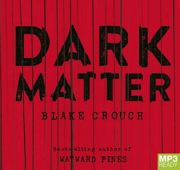 Cover Art for 9781509846061, Dark Matter by Blake Crouch
