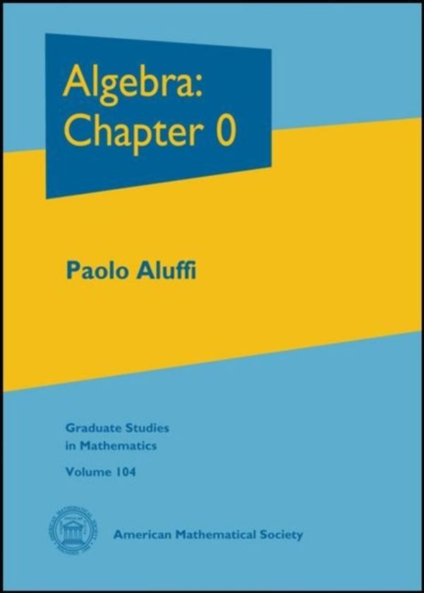 Cover Art for 9780821847817, Algebra by Paolo Aluffi