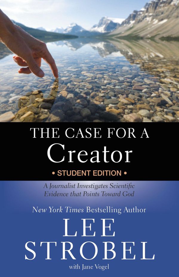 Cover Art for 9780310835240, The Case For A Creator - Student Edition: A Journalist Investigates Scientific Evidence That Points Toward God by Lee Strobel