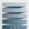 Cover Art for 9781433539152, The Presence of God: Its Place in the Storyline of Scripture and the Story of Our Lives by J. Ryan Lister