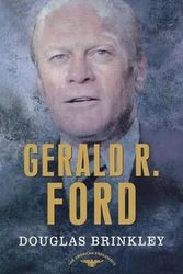 Cover Art for 9780805069099, Gerald R. Ford by Douglas Brinkley