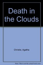 Cover Art for 9781444802528, Death in the Clouds by Agatha Christie