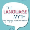 Cover Art for 9781316121412, The Language Myth: Why Language Is Not an Instinct by Vyvyan Evans