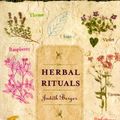 Cover Art for B01FIZTNH2, Herbal Rituals: Recipes for Everyday Living by Judith Berger (1999-09-10) by Unknown