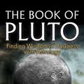 Cover Art for 9780979067785, The Book of Pluto by Steven Forrest