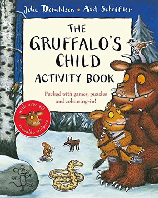 Cover Art for 9780230707597, The Gruffalo's Child by Julia Donaldson