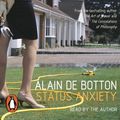 Cover Art for 9780141806402, Status Anxiety by Alain de Botton, Alain de Botton, Alain de Botton