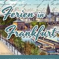 Cover Art for 9781311743824, Learn German with Stories: Ferien in Frankfurt - 10 Short Stories for Beginners by André Klein