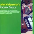 Cover Art for 9781899512621, John Kirkpatrick's English Choice by John Kirkpatrick