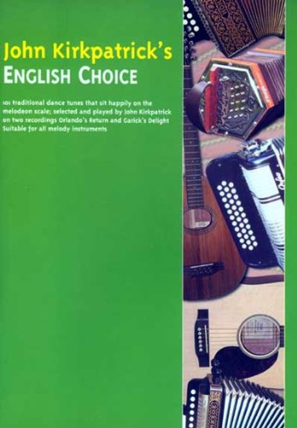 Cover Art for 9781899512621, John Kirkpatrick's English Choice by John Kirkpatrick