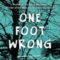 Cover Art for B00LMRUDAC, One Foot Wrong by Sofie Laguna